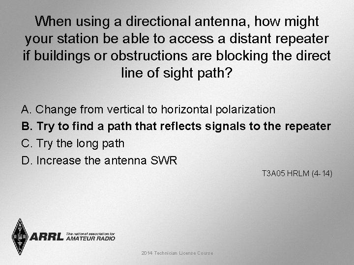 When using a directional antenna, how might your station be able to access a