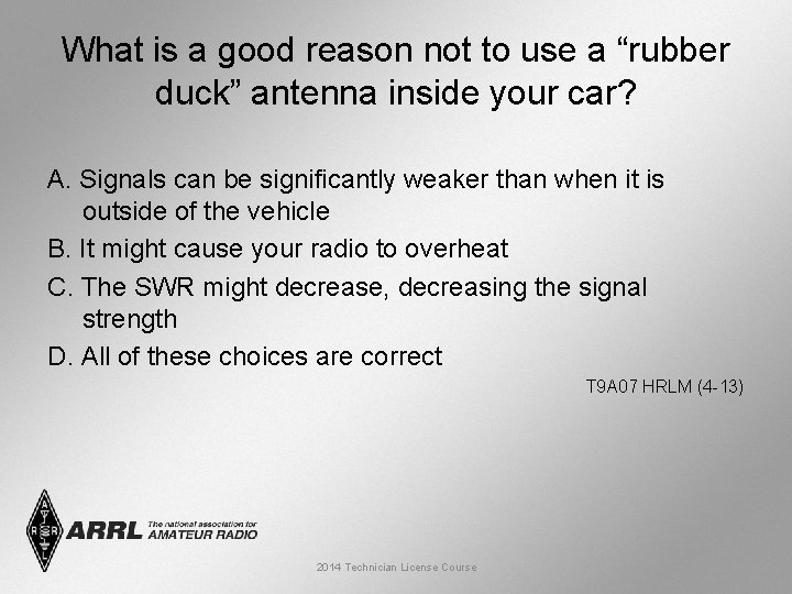What is a good reason not to use a “rubber duck” antenna inside your