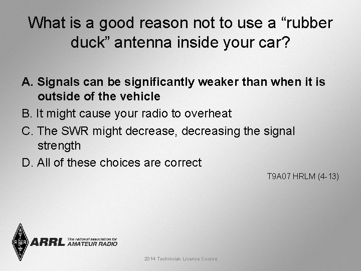 What is a good reason not to use a “rubber duck” antenna inside your