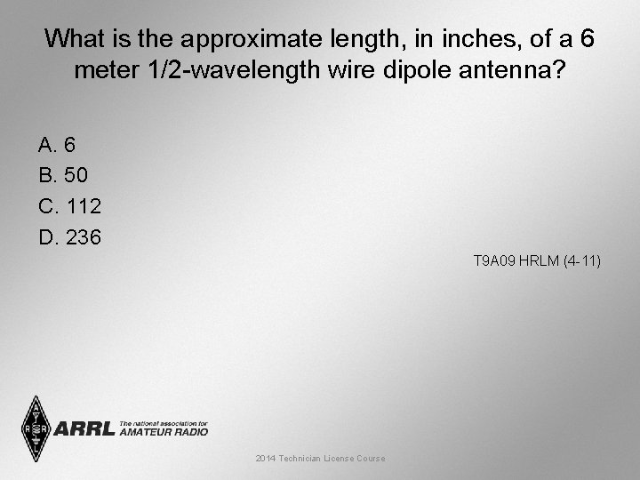 What is the approximate length, in inches, of a 6 meter 1/2 -wavelength wire