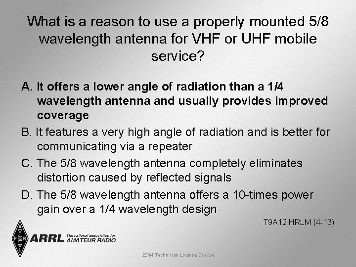 What is a reason to use a properly mounted 5/8 wavelength antenna for VHF