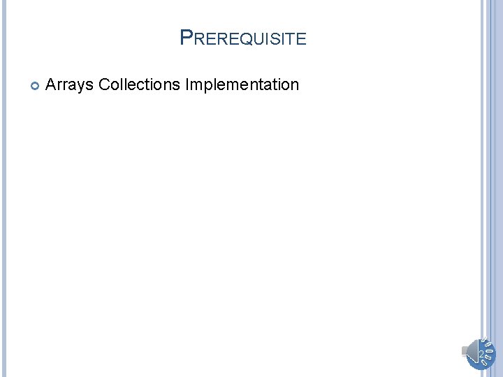 PREREQUISITE Arrays Collections Implementation 2 