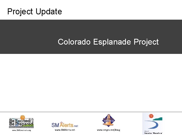 Project Update Colorado Esplanade Project 