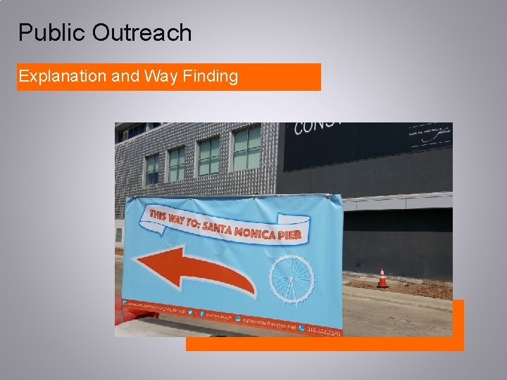 Public Outreach Explanation and Way Finding 