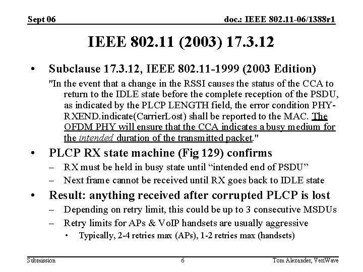 Sept 06 doc. : IEEE 802. 11 -06/1388 r 1 IEEE 802. 11 (2003)