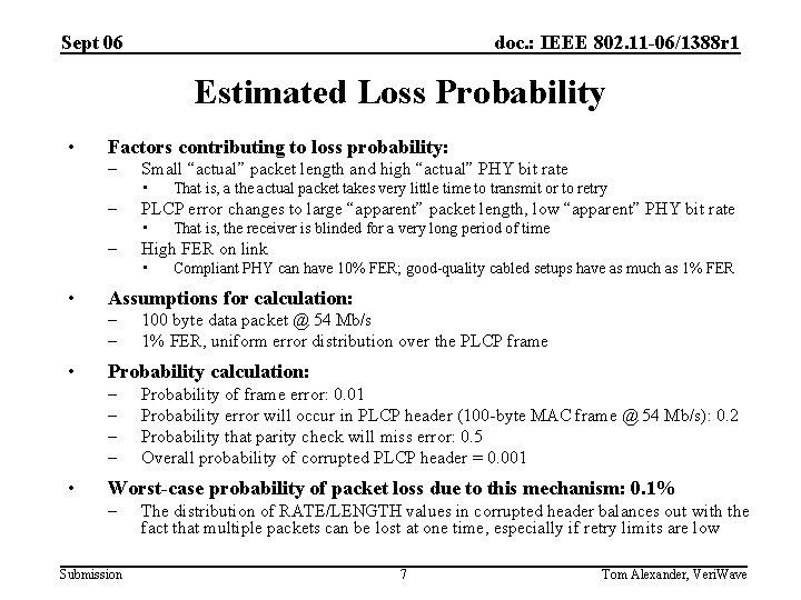 Sept 06 doc. : IEEE 802. 11 -06/1388 r 1 Estimated Loss Probability •