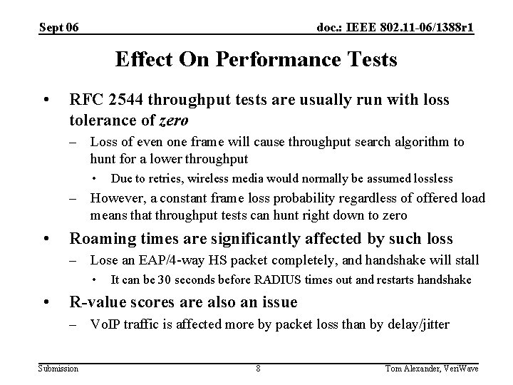 Sept 06 doc. : IEEE 802. 11 -06/1388 r 1 Effect On Performance Tests