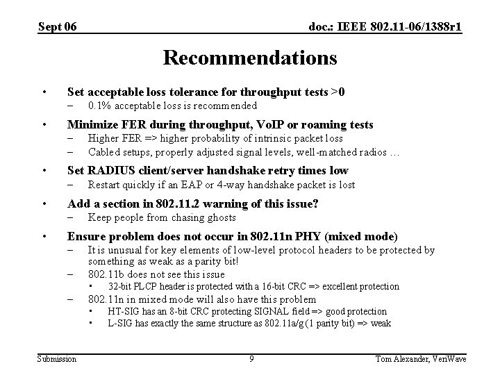 Sept 06 doc. : IEEE 802. 11 -06/1388 r 1 Recommendations • Set acceptable