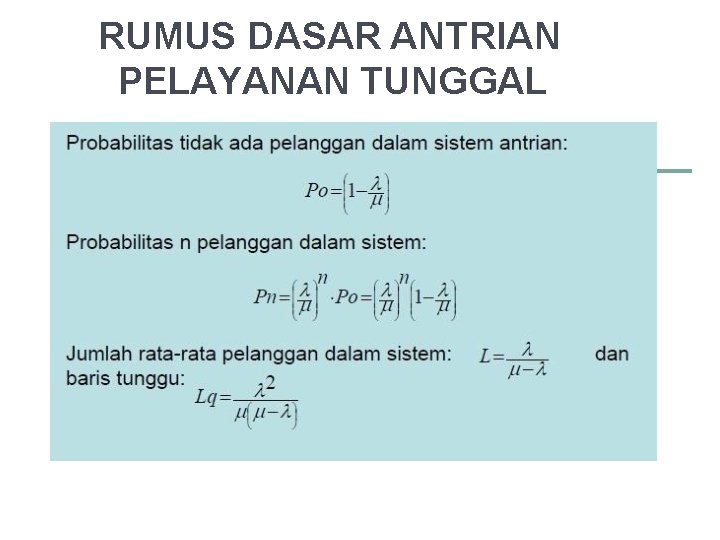 RUMUS DASAR ANTRIAN PELAYANAN TUNGGAL 