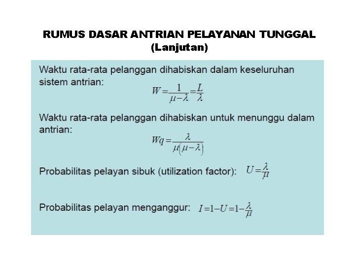 RUMUS DASAR ANTRIAN PELAYANAN TUNGGAL (Lanjutan) 