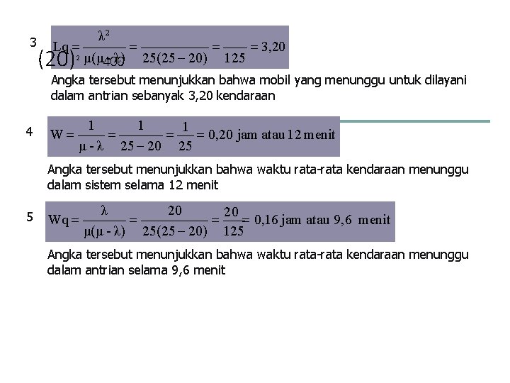 3 Lq (20) 2 λ 2 μ(μ 400 - λ) 25(25 20) 125 3,