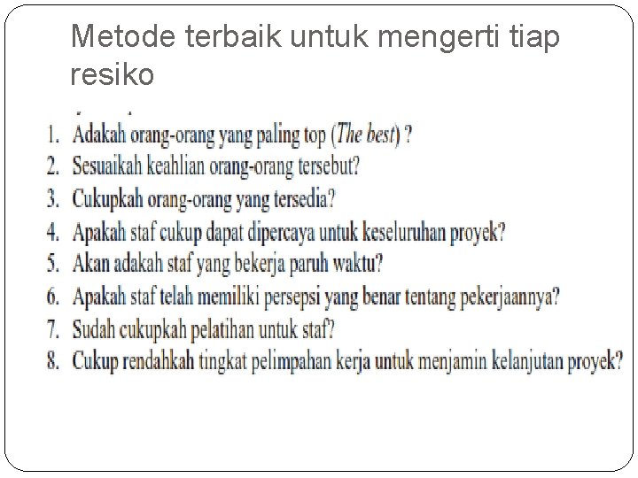Metode terbaik untuk mengerti tiap resiko 