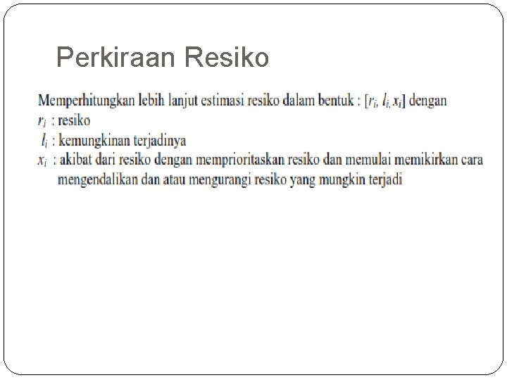 Perkiraan Resiko 