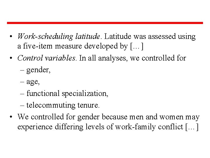  • Work-scheduling latitude. Latitude was assessed using a five-item measure developed by […]