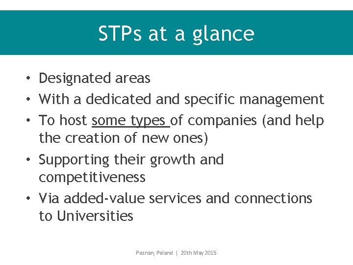 STPs at a glance • Designated areas • With a dedicated and specific management