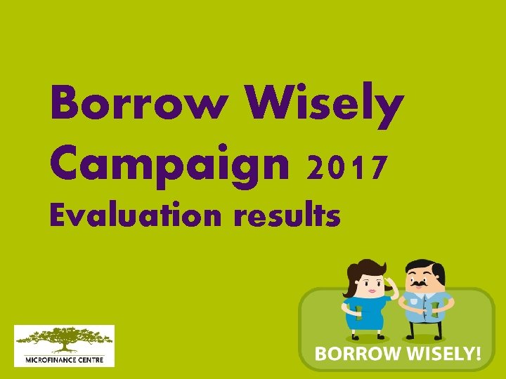 Borrow Wisely Campaign 2017 Evaluation results 