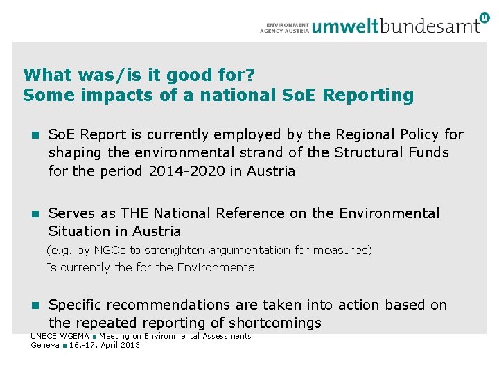 What was/is it good for? Some impacts of a national So. E Reporting So.