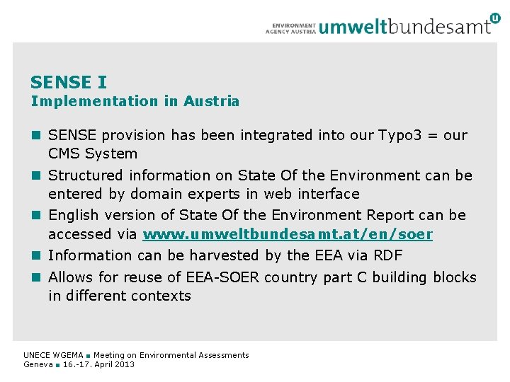 SENSE I Implementation in Austria SENSE provision has been integrated into our Typo 3