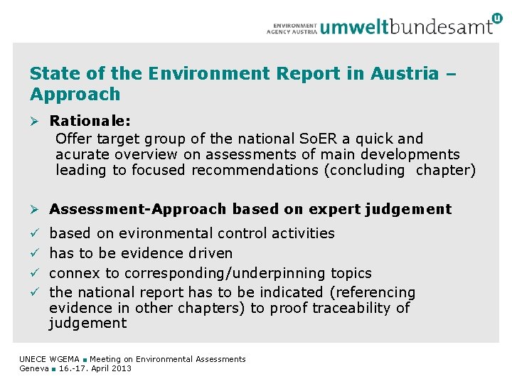 State of the Environment Report in Austria – Approach Ø Rationale: Offer target group