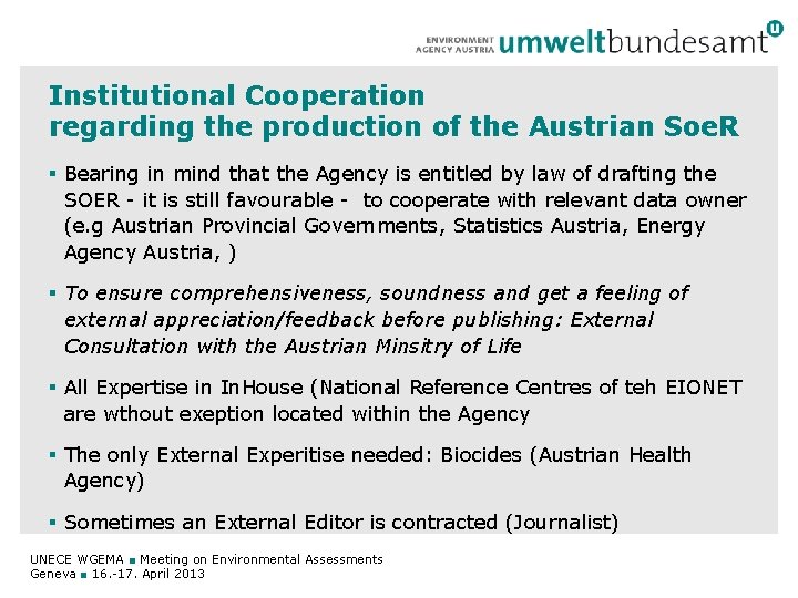 Institutional Cooperation regarding the production of the Austrian Soe. R § Bearing in mind
