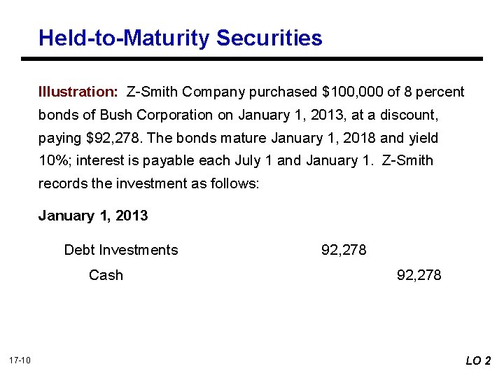 Held-to-Maturity Securities Illustration: Z-Smith Company purchased $100, 000 of 8 percent bonds of Bush