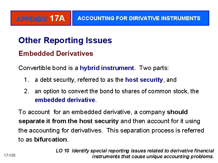 APPENDIX 17 A ACCOUNTING FOR DIRIVATIVE INSTRUMENTS Other Reporting Issues Embedded Derivatives Convertible bond
