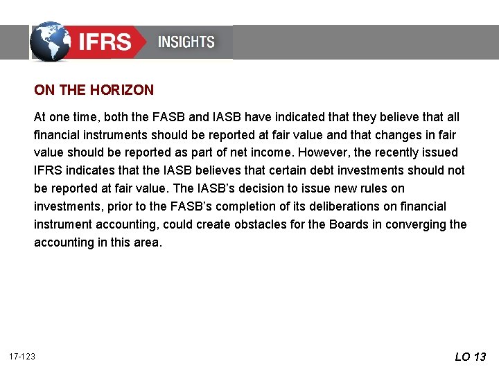 ON THE HORIZON At one time, both the FASB and IASB have indicated that