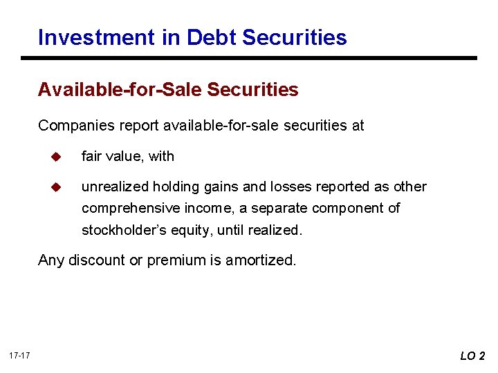 Investment in Debt Securities Available-for-Sale Securities Companies report available-for-sale securities at u fair value,