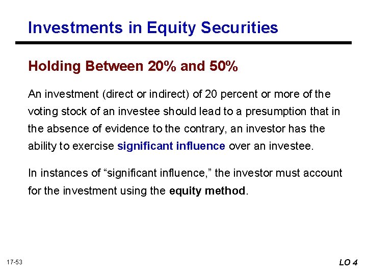 Investments in Equity Securities Holding Between 20% and 50% An investment (direct or indirect)