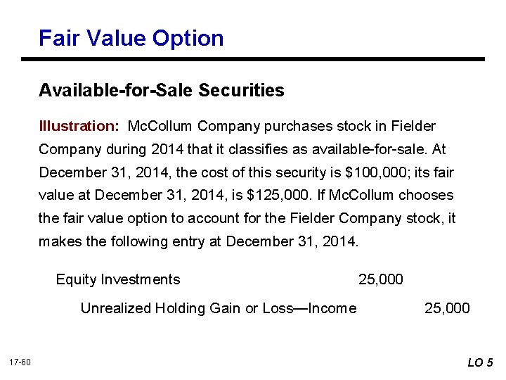 Fair Value Option Available-for-Sale Securities Illustration: Mc. Collum Company purchases stock in Fielder Company