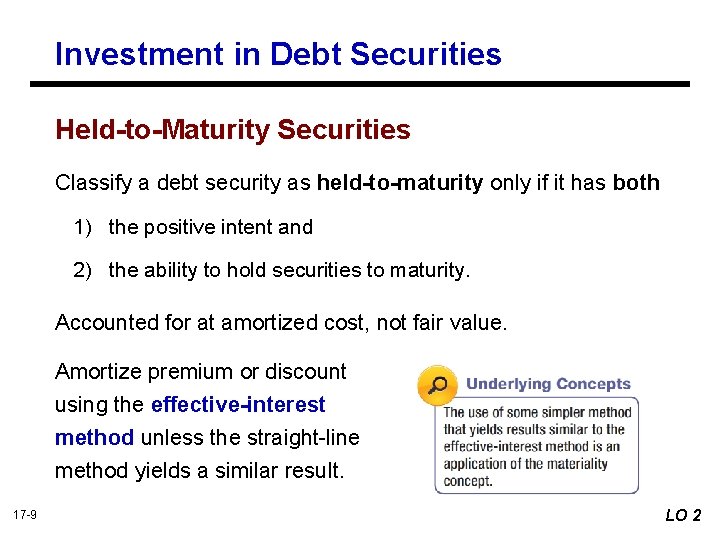 Investment in Debt Securities Held-to-Maturity Securities Classify a debt security as held-to-maturity only if