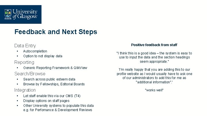 Feedback and Next Steps Data Entry • • Autocompletion Option to not display data