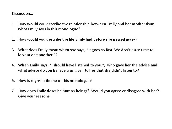 Discussion… 1. How would you describe the relationship between Emily and her mother from