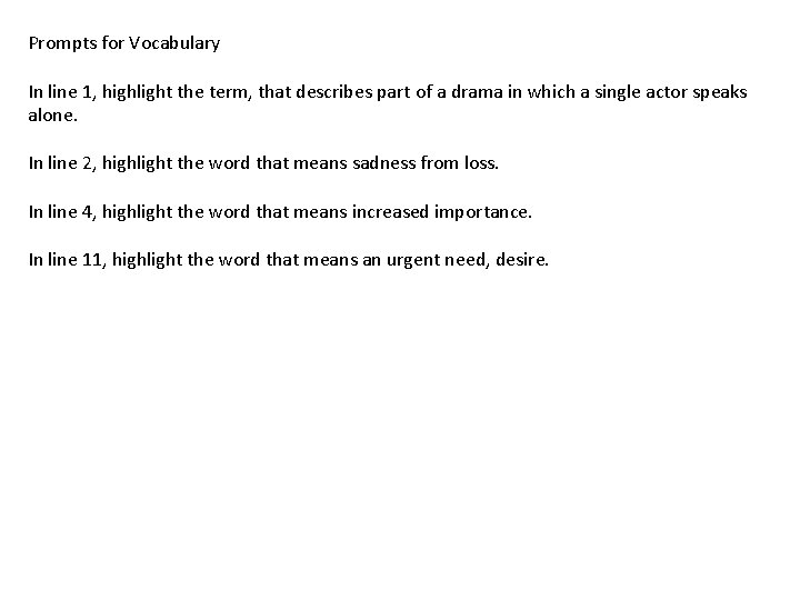 Prompts for Vocabulary In line 1, highlight the term, that describes part of a