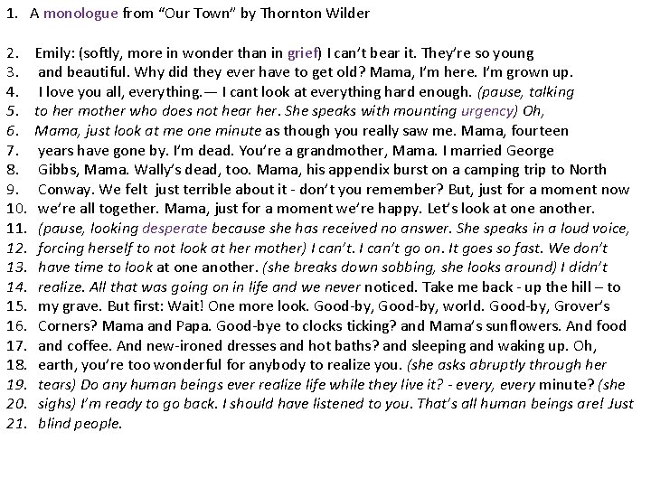 1. A monologue from “Our Town” by Thornton Wilder 2. 3. 4. 5. 6.