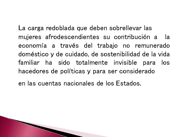 La carga redoblada que deben sobrellevar las mujeres afrodescendientes su contribución a la economía