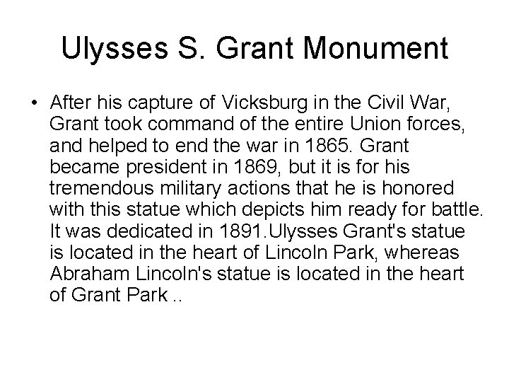 Ulysses S. Grant Monument • After his capture of Vicksburg in the Civil War,