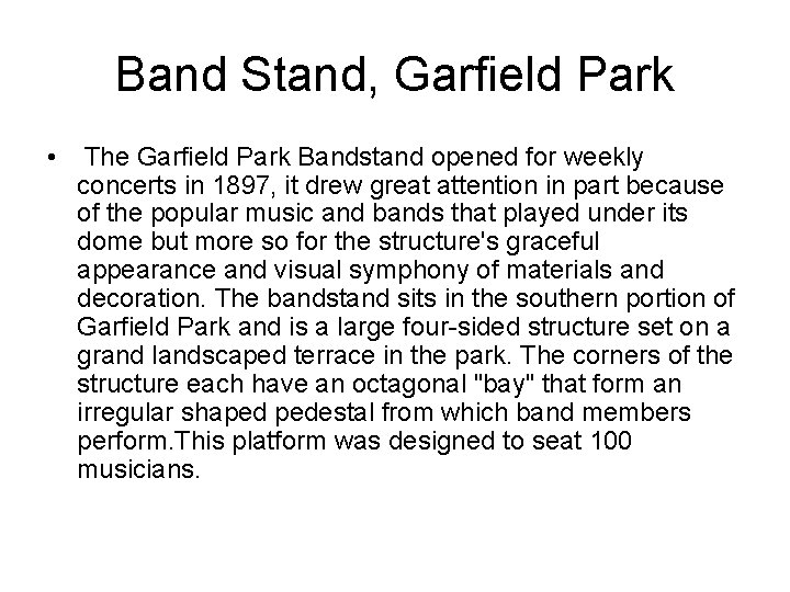 Band Stand, Garfield Park • The Garfield Park Bandstand opened for weekly concerts in