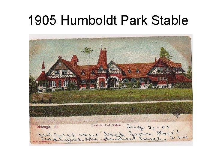 1905 Humboldt Park Stable 