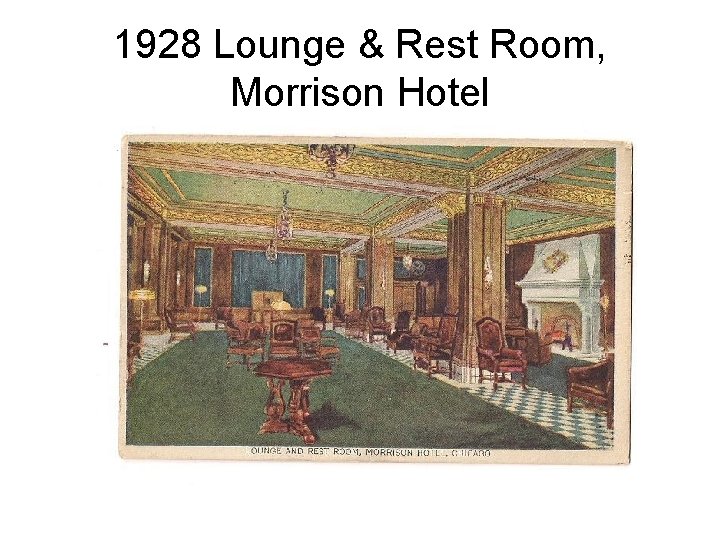 1928 Lounge & Rest Room, Morrison Hotel 