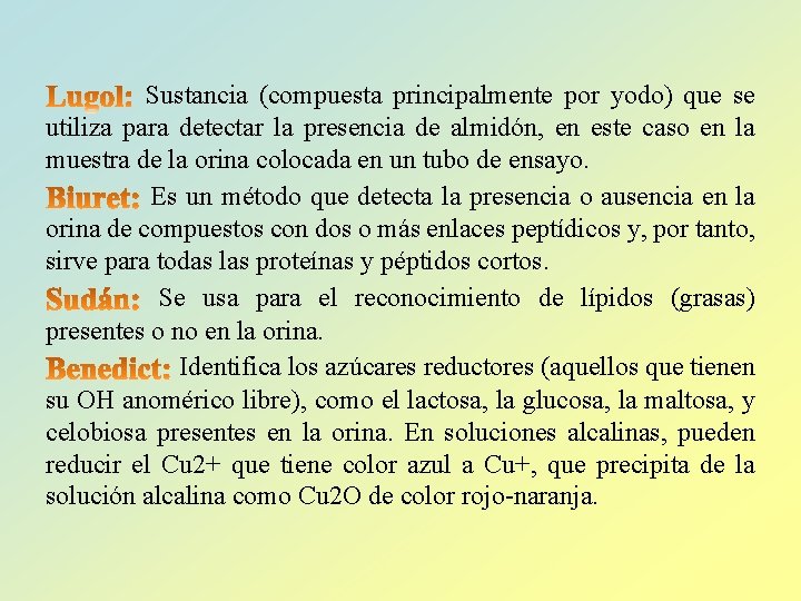 Sustancia (compuesta principalmente por yodo) que se utiliza para detectar la presencia de almidón,