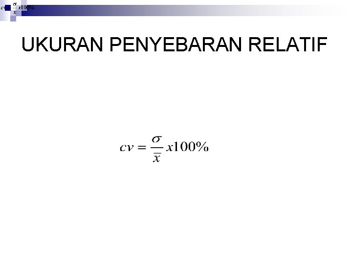 UKURAN PENYEBARAN RELATIF 