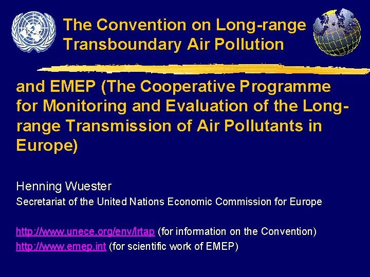 The Convention on Long-range Transboundary Air Pollution and EMEP (The Cooperative Programme for Monitoring