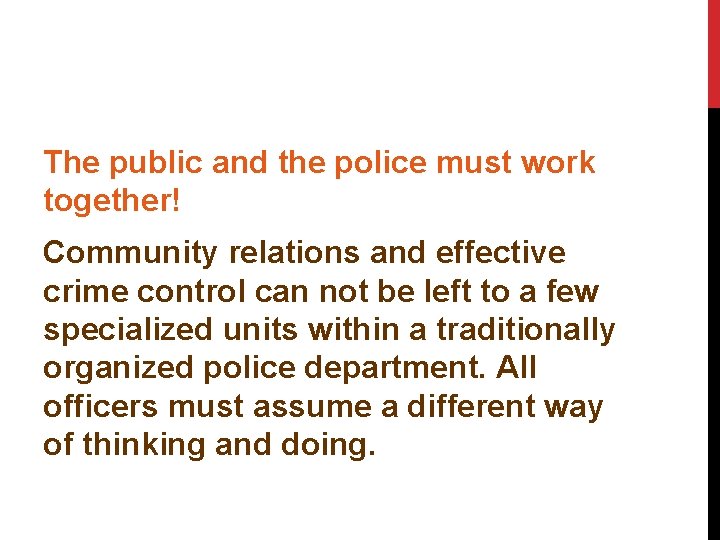 The public and the police must work together! Community relations and effective crime control