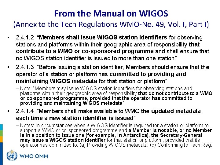 From the Manual on WIGOS (Annex to the Tech Regulations WMO-No. 49, Vol. I,
