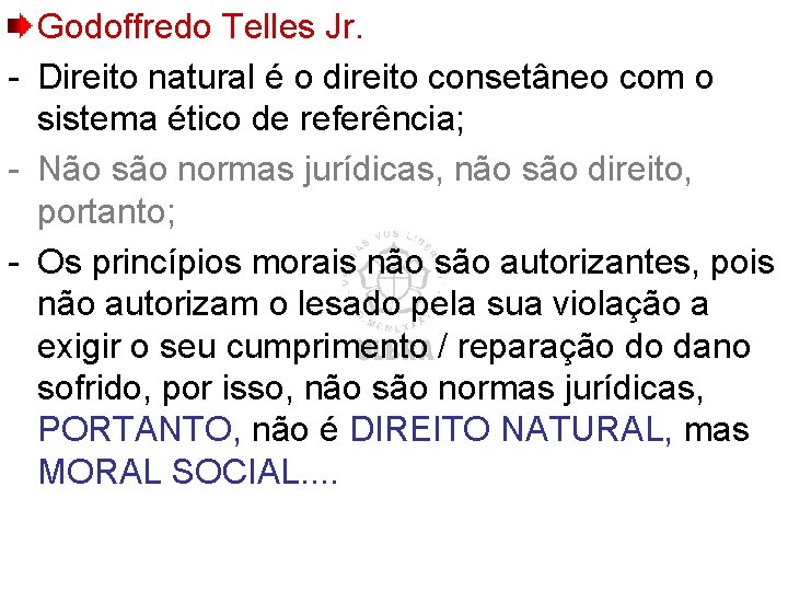 Godoffredo Telles Jr. - Direito natural é o direito consetâneo com o sistema ético