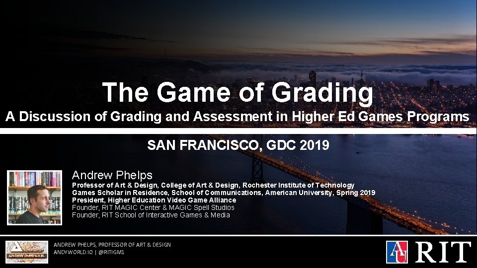 The Game of Grading A Discussion of Grading and Assessment in Higher Ed Games