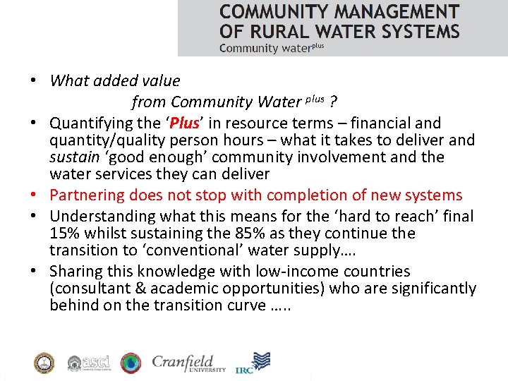  • What added value from Community Water plus ? • Quantifying the ‘Plus’