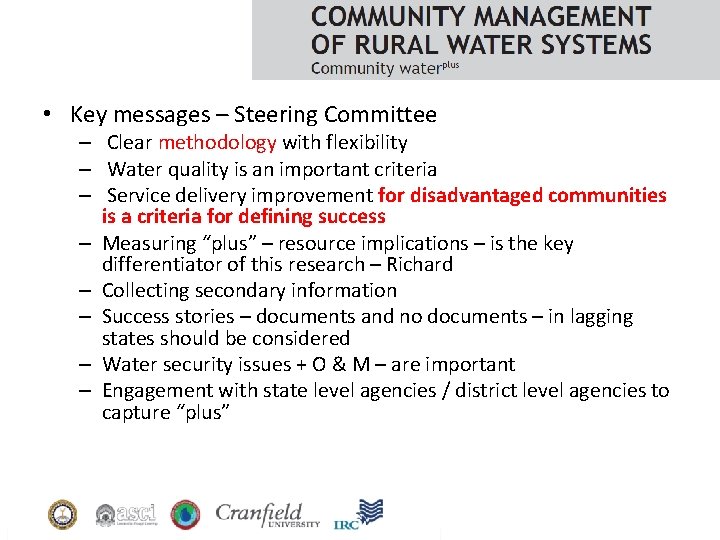  • Key messages – Steering Committee – Clear methodology with flexibility – Water