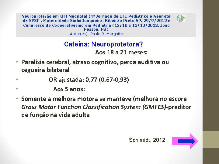 Neuroproteção em UTI Neonatal (4ª Jornada de UTI Pediátrica e Neonatal da SPSP ,